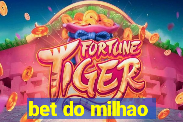 bet do milhao